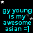 repeated cyan text reading 'gy young is my awesome asian =]' on a black background with scattered white and gray stars
