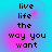 Pixelated text 'live life the way you want' on a cyan and pink gradient background with subtle circular patterns.
