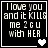 Four identical black square with white pixelated text reading "I love you and it KILLS me 2 GU with HER" each containing a heart symbol that changes from solid to empty across observations