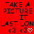 Red background with black pixelated text reading 'TAKE A PICTURE IT ... LAST LON <3 <3' and a white heart symbol in the bottom-right corner.