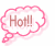 Two side-by-side animated speech bubbles with pink outlines and the text "Hot!!" in brown, showing subtle pixel changes between frames.