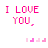 Pixelated text reads "I LOVE YOU." in pink and yellow on the left, with "YOU IDIOT" in multicolored letters on the right, all over a white background.