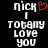 Pixelated text displays 'nick' with a red heart symbol above the letter k, followed by 'I totally love you' in white on black background.