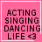 Four identical pink square with white borders display black text reading "ACTING SINGING DANCING LIFE <3"; the bottom-right includes a small white plus symbol