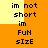 Pixelated text displays 'im not short im FuH sIzE' on orange and yellow background with alternating light and dark sections.