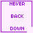 Four identical purple-bordered display 'NEVER BACK DOWN' text with a heart symbol in the top-right and a star symbol in the bottom-right
