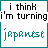 A 2x2 contact sheet of four animated frames showing text variations for "i think i'm turning japanese" with different spellings and colors.
