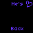 Purple pixelated text and symbols on black background, with 'He's' above a heart symbol and 'Back' below.