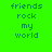 Four display the text 'friends rock my world' in pixelated green font on varying background colors including bright green, light green, and cyan