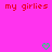 A bright pink background displays repeated red text 'my girlies' with green heart and arrow symbols appearing in different positions across the animation.