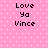 Pixelated text "Love Ya Vince" on pink background with white dots, repeated in four identical quadrants.