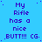 Blue background with repeated purple text 'My Rifle has a nice BUTT!!! CG' in pixelated font, arranged in four across the image