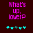 Pixelated text 'What's up, lover?' in bright pink on dark red background with cyan and teal heart symbols below.