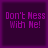 Four identical purple square display pixelated text reading "Don't Mess With Me!" in a with no visible animation changes