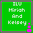 Green square icon with pink border displaying white text "ILU Miriah And Kelsey" and a small pink pixelated object in the bottom-right corner.