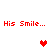 Red pixelated text 'His Smile...' repeated four times with three red and one pink heart icons on a white background.