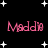 Black background with white star shapes and four instances of pink text reading 'Maddie' in a pixelated font.