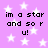 Purple background with white stars and repeated text 'im a star and so r u!' in black pixelated font.