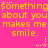 Yellow pixelated text repeats 'something about you makes me smile' on a bright pink background with scattered yellow and white star icons.