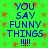 Green background with orange starburst patterns and blue text reading "YOU SAY FUNNY THINGS !!!!" repeated twice in vertical alignment.