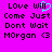 Pixelated text on bright pink background with cyan heart symbol replacing 'i' in 'Will' on left side.