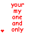 Red text 'your my one and only' appears with increasing numbers of red asterisks in a , transitioning from single to multiple stars across frames