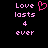 Pixelated text 'Love lasts 4 ever' in pink on black background with a pixelated heart symbol above the number four.