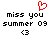 Red pixel heart above black text reading 'miss you summer 09' with a small heart symbol below, all on white background.