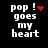 Pixelated text 'pop ! goes my heart' on black background with red pixel art symbols changing across frames.