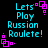 Pixelated cyan text reads "Lets Play Russian Roulette!" on black background with pink square corner decorations.