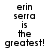 Pixelated text 'erin serra is the greatest!' repeated across a with pink highlight bars shifting position in each frame