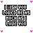 Pixelated text reads "I WISH YOU LOVED ME AS MUCH AS I LOVE YOU" with pink heart accents on a white background, animated by changing highlighted letters.
