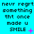 Pixelated text on cyan background with animated pink symbols beneath 'SMILE' in each