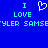 Blue background with cyan pixelated text reading "I LOVE TYLER SAMSEYLER" and a heart symbol replacing the 'O' in LOVE.