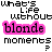 Pixelated text reads "what's life without blonde moments?" with pink and black lettering on white background, showing animation changes in the word 'moments' across frames.