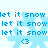 Pixelated blue snowflake with 'let it snow' text repeated in and '<3' symbols, set against a light background