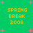 Green background with yellow pixelated text reading "SPRING BREAK 2008" and scattered pink plus-shaped stars.