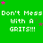 Green background with repeated white text "Don't Mess With A GRITS!!!" and scattered pink and purple stars.