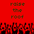 Red background with dark green text reading 'raise the roof' repeated twice, below which is a of pixelated figures raising their hands