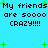 Pixelated text on cyan background with green plus signs, repeating 'My friends are soooo CRAZY!!!!' in four identical sections.