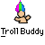 Pixelated buddy icon featuring a faceless character with rainbow mohawk and outstretched arms above "Troll Buddy" text on gray background.