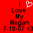 Red background with black pixelated text reading 'I Love My Megan 7-18-07 <3' and a white pixelated heart symbol above 'I' on the left side.