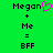 Green background with black text 'Megan + Me = BFF' and a pink pixelated heart symbol next to Megan on the left side.