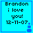 Four identical blue square display text and a small icon, each showing Brandon i love you! 12-11-07 with varying pixelated icons at the bottom right
