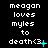 Pixelated text reads 'meagan loves myles to death<3' on black background with cyan accent symbols changing across frames.
