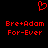 Red pixelated heart symbol above two identical red text blocks reading "Bre+Adam For-Ever" on black background.