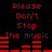 Red pixelated text and audio equalizer bars on a black background, with repeated phrases 'Please Don't Stop The music' in two