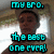Pixelated image with cyan text reading "MY BRO. the best one ever!" over a blurred background featuring a person's face.
