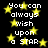 Black background with yellow stars and white text reading "You can always wish upon a star" in pixelated font.