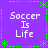 Purple background with green dotted border and star accents, four identical text blocks reading "Soccer Is Life" in white pixelated font arranged in a